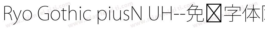 Ryo Gothic piusN UH-字体转换